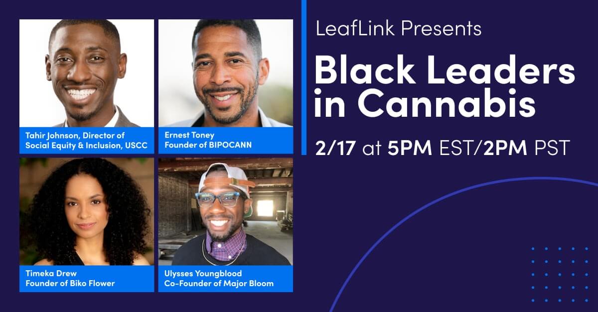 Missed LeafLink’s Black Leaders in Cannabis discussion? We have you covered