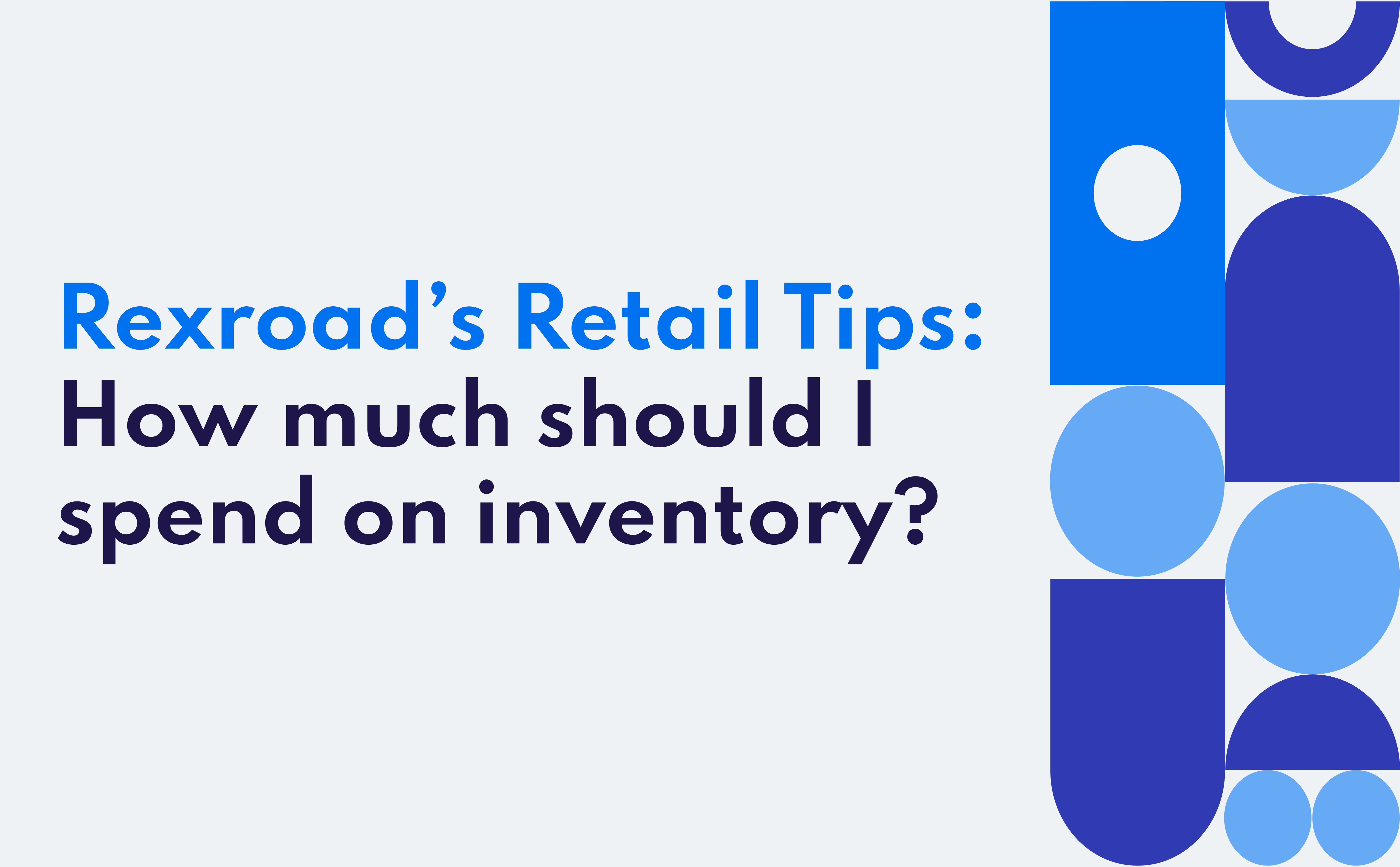 Rexroad’s Retail Tips: How much should I spend on inventory?