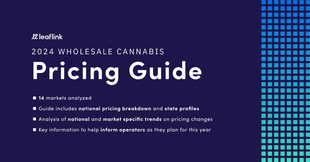 LeafLink’s 2024 Wholesale Cannabis Pricing Guide Now Available 