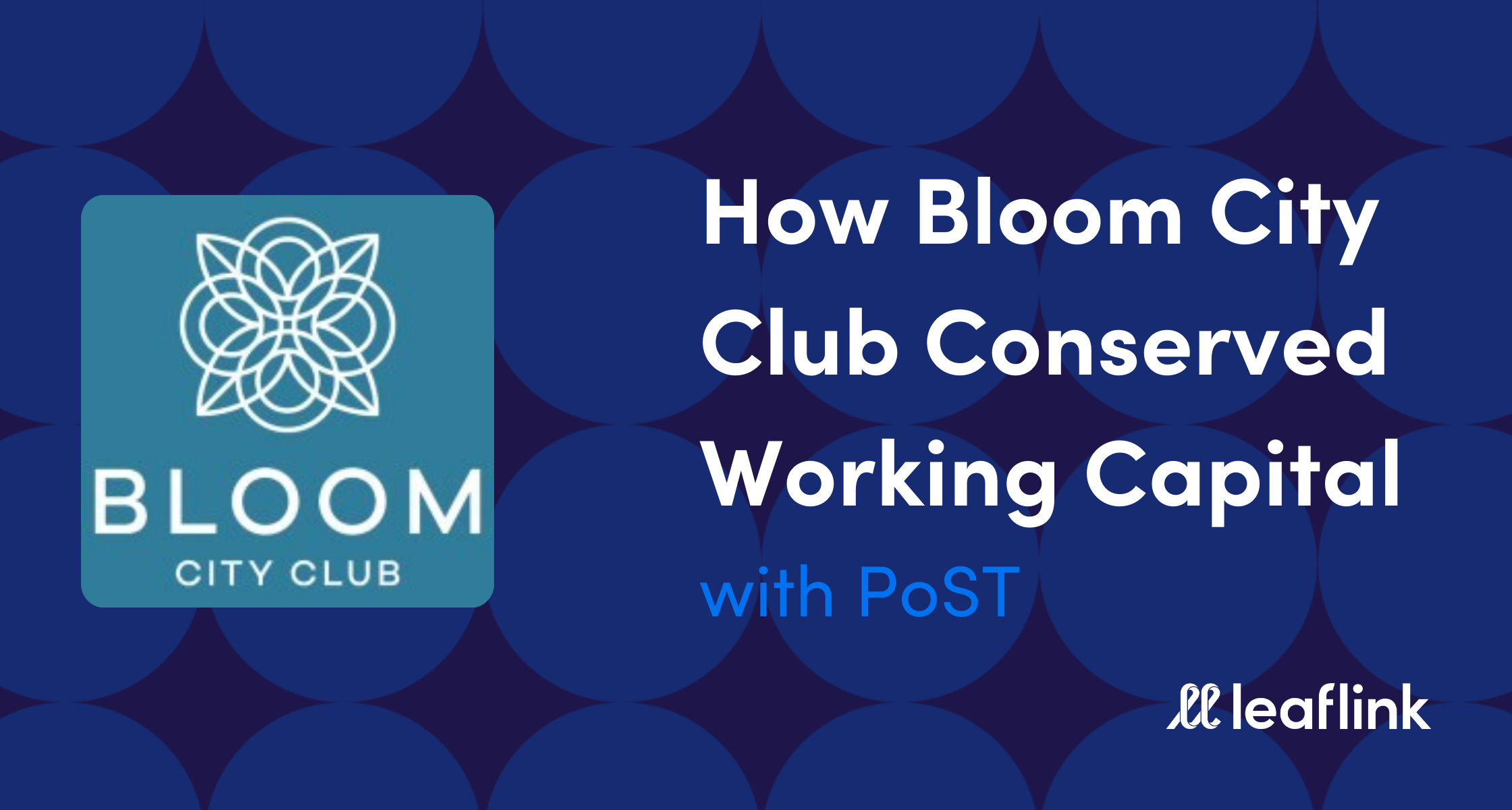 How Bloom City Club conserved working capital with PoST