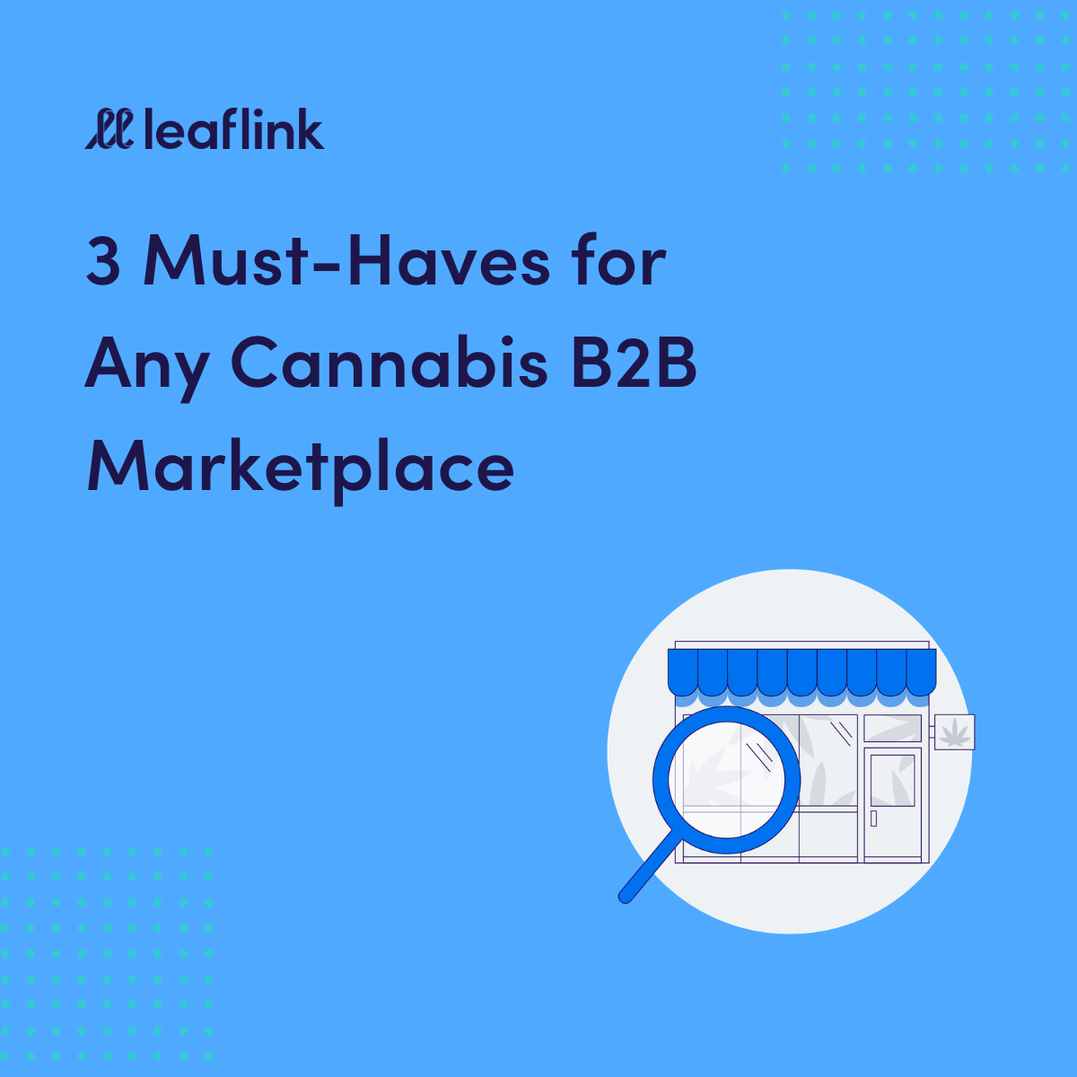 3 Must-Haves for Any Cannabis B2B Marketplace